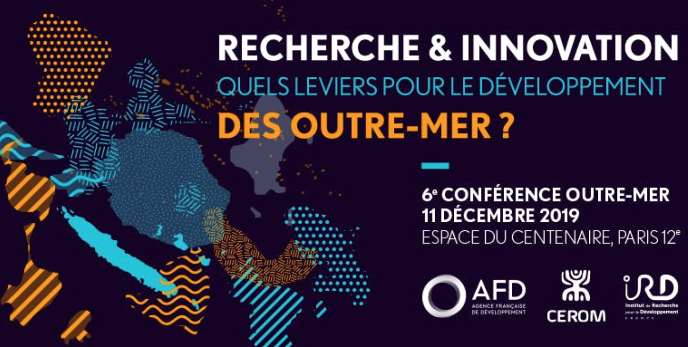 Recherche: L&rsquo;AFD organise sa 6ème conférence des Outre-mer le 11 décembre