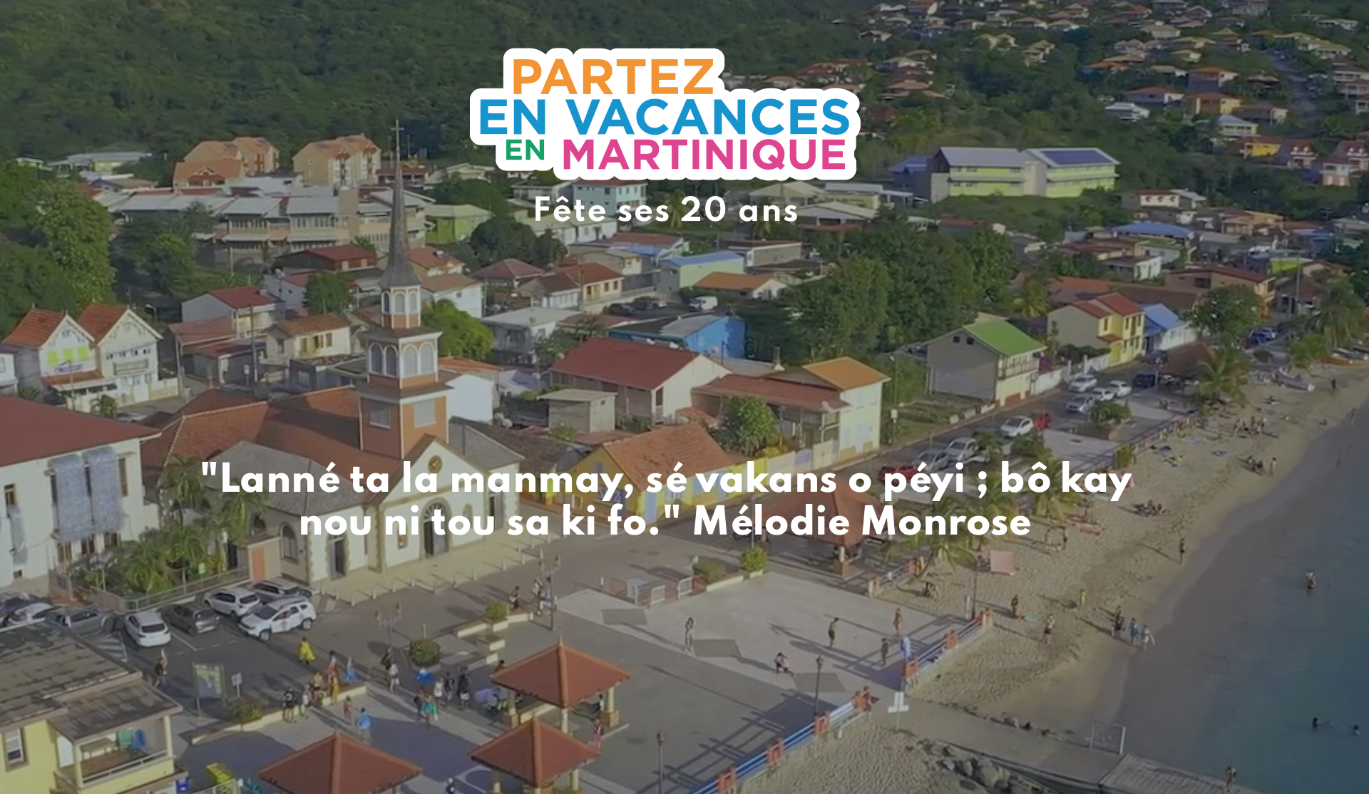 Le Comité Martiniquais du Tourisme lance sa 20ème édition « Partez en vacances en Martinique»